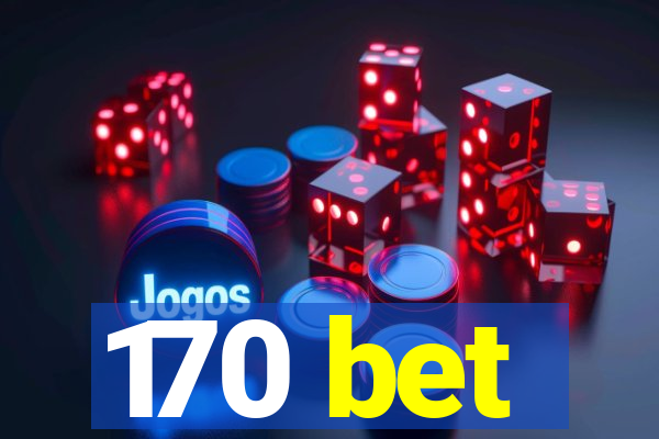 170 bet